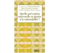 Quelle prévention universelle et ajustée à la vulnérabilité ? Cécile Garrigues (Auteur), Pierre Suesser (Auteur), Marie-Christine Colombo (Auteur), Maryse Bonnefoy (Auteur)