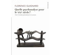 Quelle psychanalyse pour le XXIe siècle ?: Tome 1, Concepts psychanalytiques en mouvement
