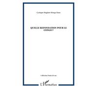 Quelle refondation pour le Congo ? - Cyriaque Magloire Mongo Dzon - L'harmattan - broché - Essai