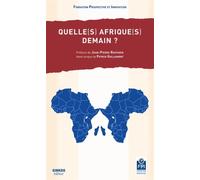 Quelle(S) Afrique(S) Demain ?