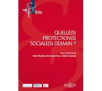 Quelle(s) protection(s) sociale(s) demain ?
