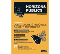 Quelle sobriété numérique dans les territoires ? Horizons publics no 14 mars-avril 2020 - Berger-Levrault - Berger-Levrault - broché - Revue