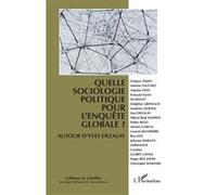 Quelle sociologie politique pour l'enquête globale ? Collectif (Auteur), Didier Bigo (Direction), Laurent Bonelli (Direction)