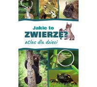 Quelle sorte d'animal est-ce ? - Kamila Twardowska, Jacek Twardowski (Buch auf Polnisch)