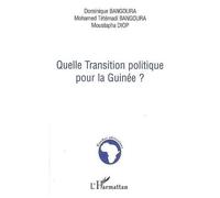 Quelle transition politique pour la Guinée ? - Dominique Bangoura - L'harmattan - broché - Essai