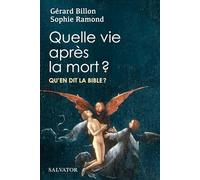 Quelle vie après la mort ?Qu'en dit la Bible ?