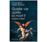 Quelle Vie Après La Mort ? - Qu'en Dit La Bible ?
