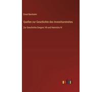 Quellen zur Geschichte des Investiturstreites: Zur Geschichte Gregors VII und Heinrichs IV