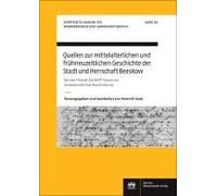 Quellen Zur Mittelalterlichen Und Frühneuzeitlichen Geschichte Der Stadt Und Herrschaft Beeskow