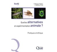 Quelles alternatives en expérimentation animale ? Pratiques et éthique - Francelyne Marano - Quae - broché - Essai