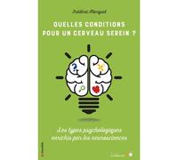 Quelles conditions pour un cerveau serein ? Les types psychologiques enrichis par les neurosciences - Frédéric Marquet - Souffle D'or Eds - broché - Essai