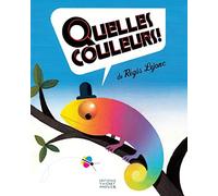 Quelles couleurs !