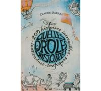 Quelles drôles d'histoires ! 200 histoires incroyables, inattendues et loufoques - Claude Darras - Complicites Eds - broché - Anthologie