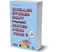 Bruno Magliulo – Quelles études sont (vraiment) faites pour vous ? – Tests et conseils d'orientation
