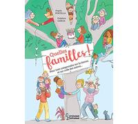 Quelles familles !: Le guide pour toutes les découvrir