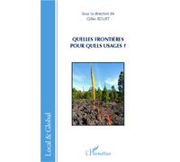 Quelles frontières pour quels usages ? - Gilles Rouet - L'harmattan - broché - Essai