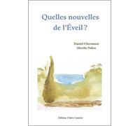 Quelles nouvelles de l'éveil ? - Daniel Chevassut - Claire Lumiere Eds - broché - Essai