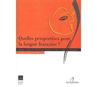 QUELLES PERSPECTIVES POUR LA LANGUE FRANCAISE