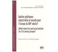 Quelles Politiques Industrielle Et Sociale Pour L'europe Du Xxie Siècle ?
