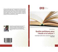 Quelles politiques pour l’Accès à la culture ?: L'exemple de Des livres comme des idées à Marseille