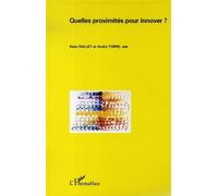 Quelles proximités pour innover ? - Alain Rallet - L'harmattan - broché - Etude