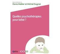 Quelles Psychothérapies Pour Bébé ?