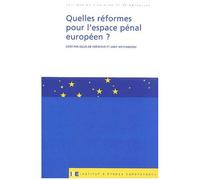 Quelles Réformes Pour L'espace Pénal Européen ?