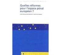 Quelles réformes pour l'espace pénal européen ? Gilles De Kerchove (Auteur), Anne Weyembergh (Auteur)