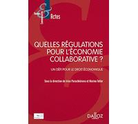 Quelles régulations pour l'économie collaborative ? - Un défi pour le droit économique