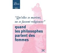 "Qu'elles se marient, ou se fassent religieuses": Quand les philosophes parlent des femmes