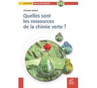 Quelles sont les ressources de la chimie verte ? - Stéphane Sarrade - Edp Sciences - broché - Etude