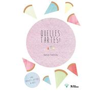 Quelles tartes !