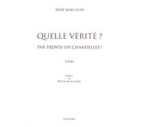 Quelles verite ? par trente-six chandelles !