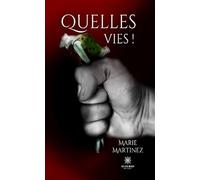 Quelles vies !!!!