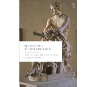 Quelling Insurrection: Lethal Force, Human Rights and the Laws of War