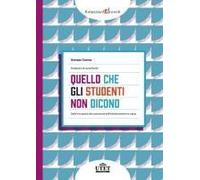 Quello Che Gli Studenti Non Dicono. Dalle Loro Parole Alla Costruzione Dell'intimità Emotiva In Classe