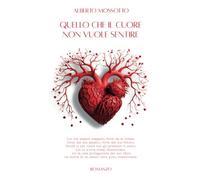 Quello Che Il Cuore Non Vuole Sentire