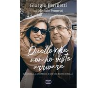 Quello che non ho visto arrivare Emanuela, l'anoressia e ciò che resta di bello - Giorgio Perinetti - Cairo - ebook (ePub) - Livre