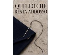 QUELLO CHE RESTA ADDOSSO
