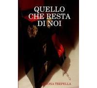 Quello Che Resta Di Noi