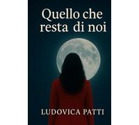 Quello che resta di noi