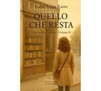Quello che resta: Lettere mai spedite. Un amore segreto. E la domanda che attraversa il tempo: cosa resta davvero, quando tutto è finito?
