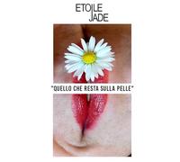 Quello che resta sulla pelle