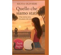 Quello che siamo stati: Una storia d'amore che non si dimentica