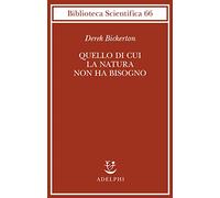 Quello di cui la natura non ha bisogno. Linguaggio, mente ed evoluzione