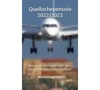 Quellochepensoio 2022/2023: Non si può stare sempre per aria. Da qualche parte si deve atterrare