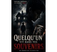 Quelqu’un vit dans tes souvenirs: Thriller horrifique sur une mémoire effacée et une présence inconnue