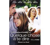 Quelque Chose A Te Dire