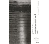 Quelque Chose Comme Un Cri