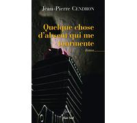 Quelque chose d'absent qui me tourmente